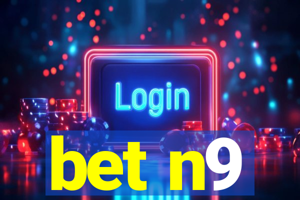 bet n9